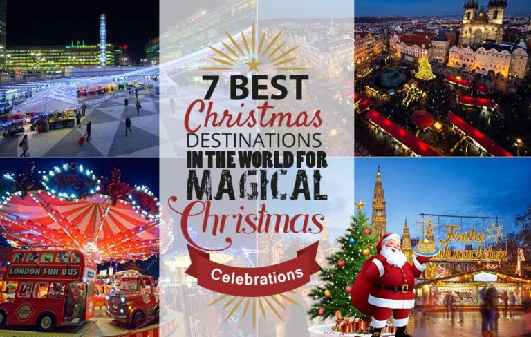 Christmas Destinations In The World For Magical Christmas Celebrations