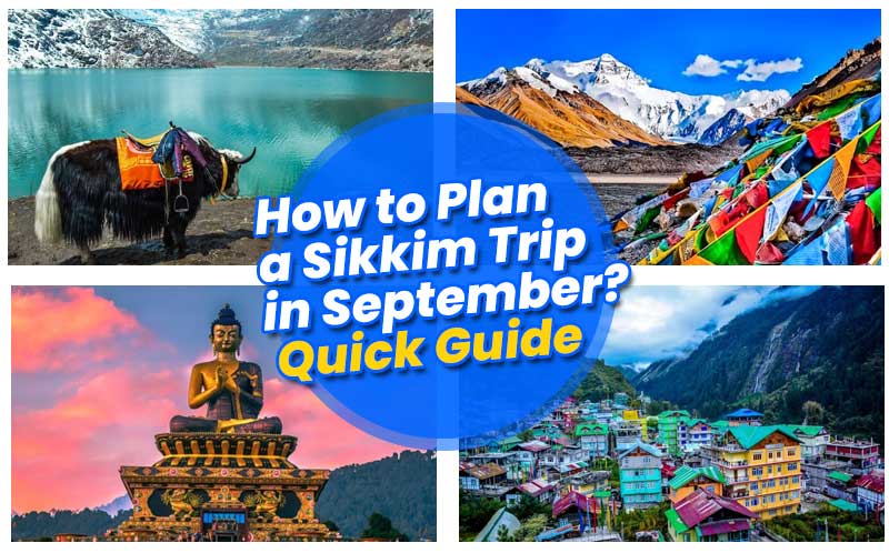 How to Plan a Sikkim Trip in September?