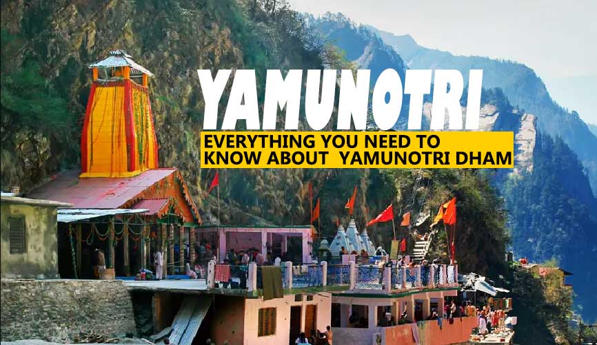 Everything You Need to Know About  Yamunotri Dham