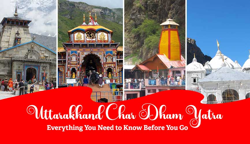 Uttarakhand Char Dham Yatra: Everything You Need to Know Before You Go